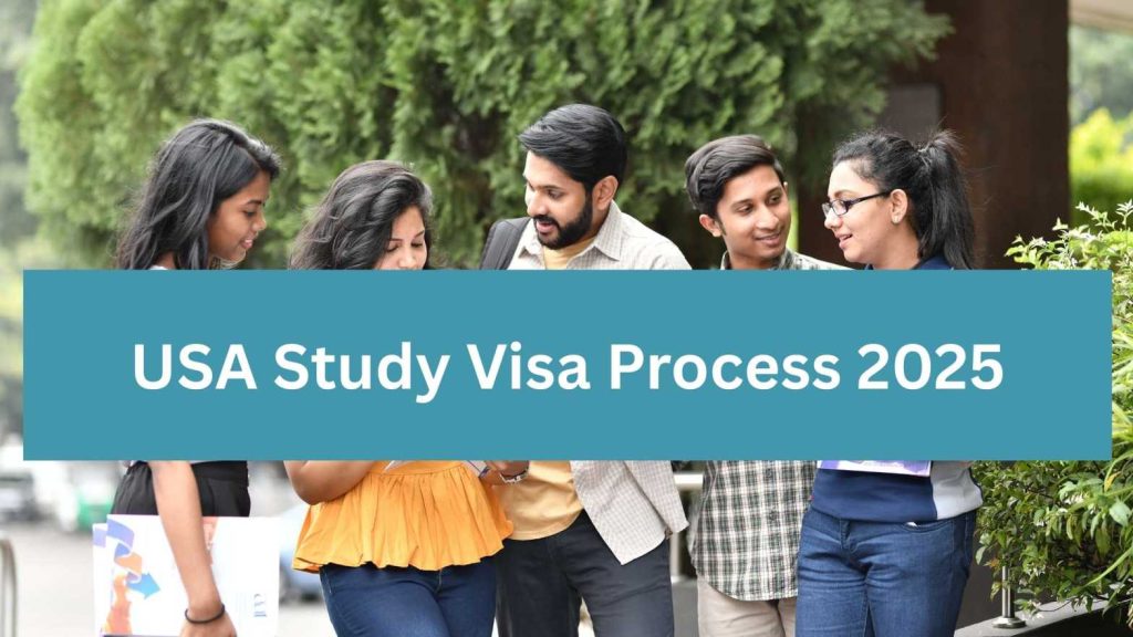 USA Study Visa Process 2025